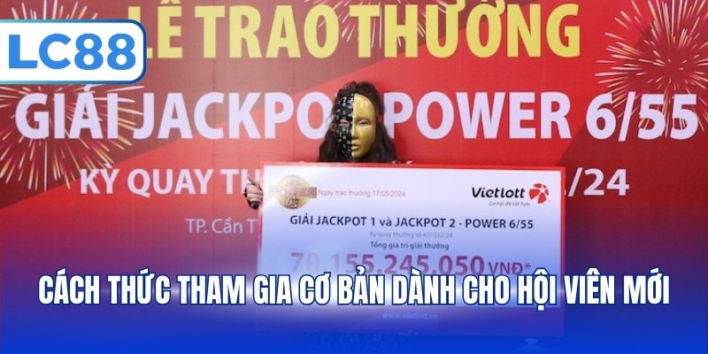 Cách thức tham gia cơ bản dành cho hội viên mới