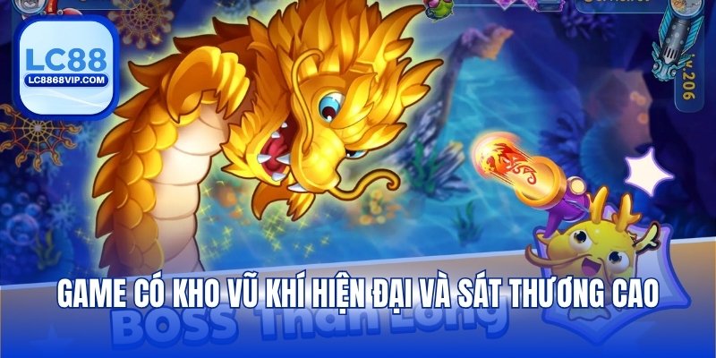 Game có kho vũ khí hiện đại và sát thương cao